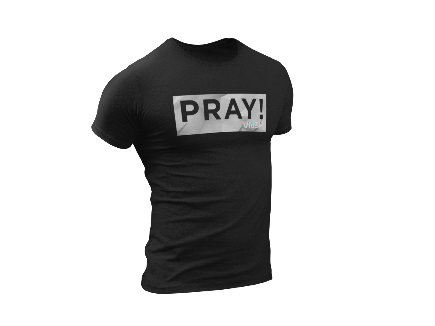 PRAY! Shirt
