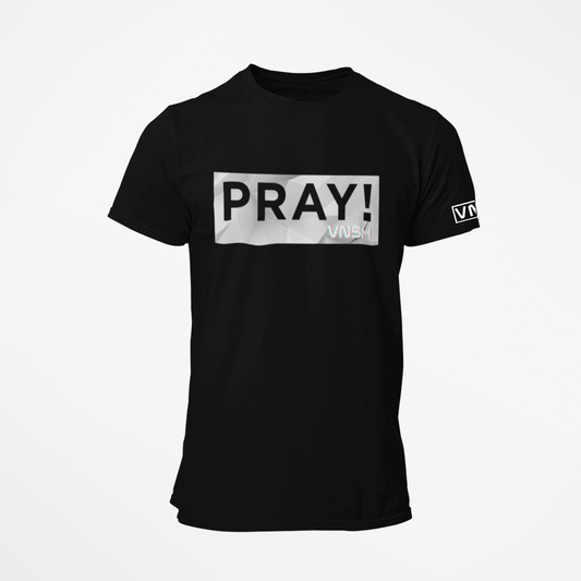 PRAY! Shirt