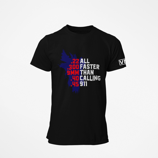 Front view of Faster Than Calling 911 shirt